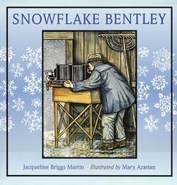 Bentley on Snowflake Bentley Written By Jacqueline Briggs Martin   Illustrated By